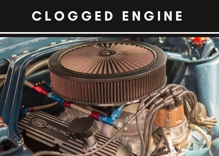 2. Clogged engine
