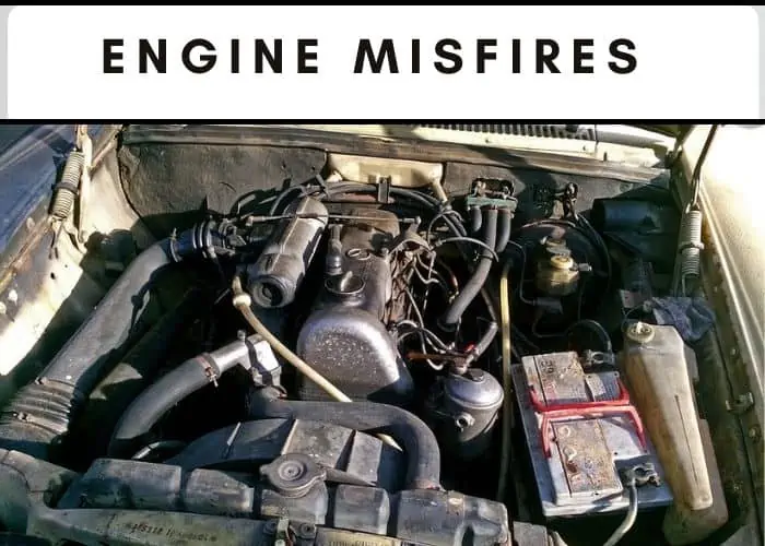 2. Engine misfires
