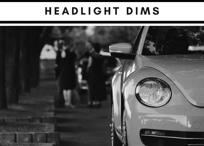 5. Headlight dims