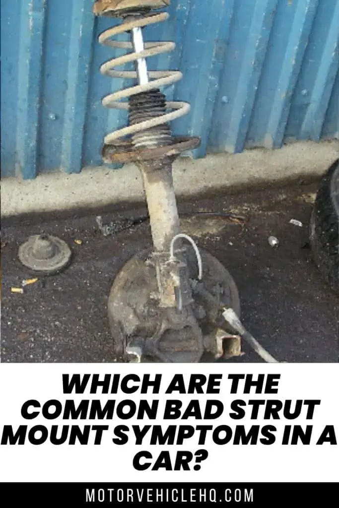 6. Bad Strut Mount Symptoms