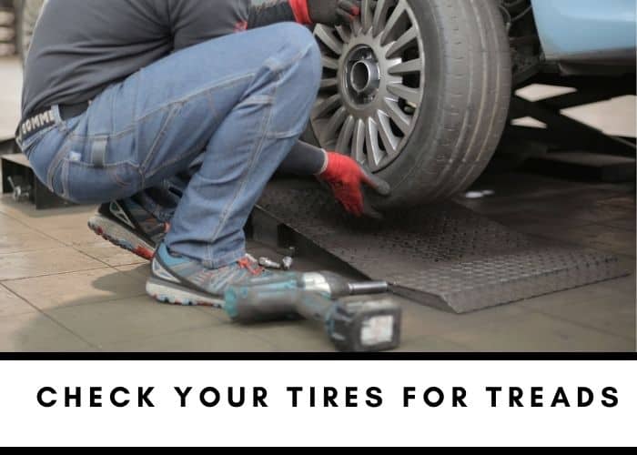 6. Check your tires for tread