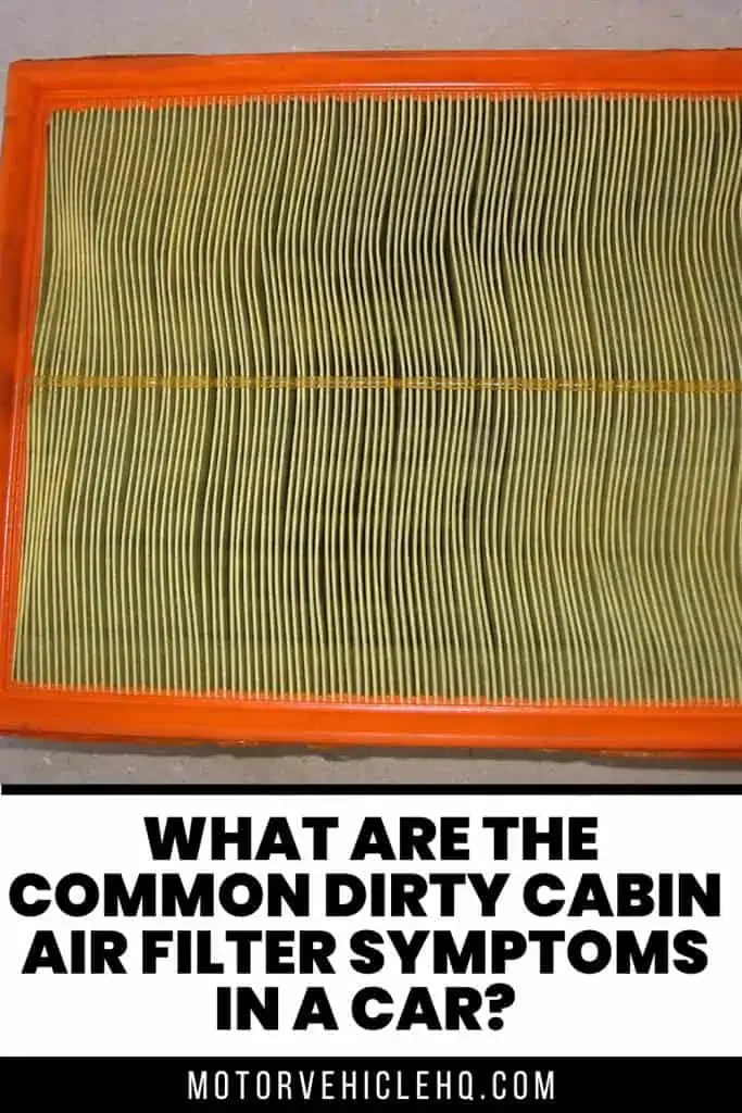 7. Dirty Cabin Air Filter Symptoms