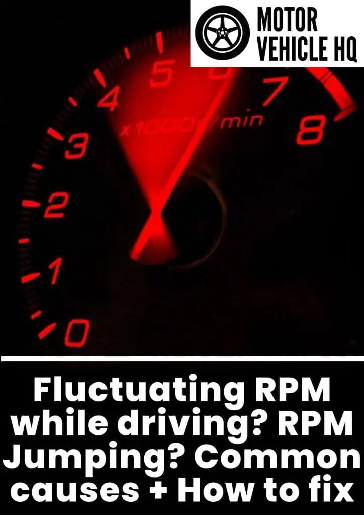 7. RPM fluctuating while driving