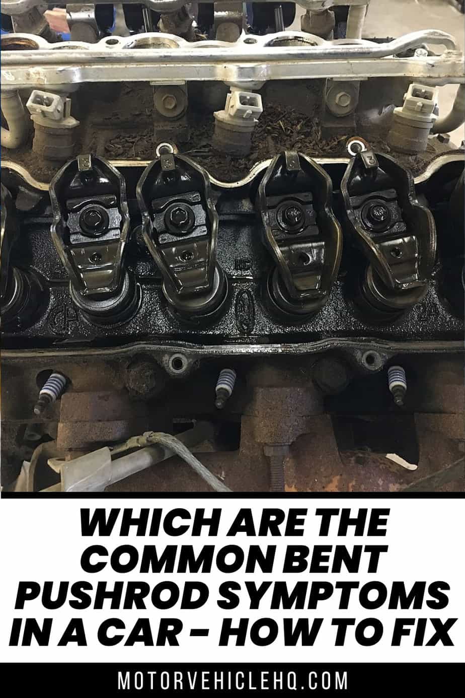 Which are the Common Bent Pushrod Symptoms In a Car How to Fix