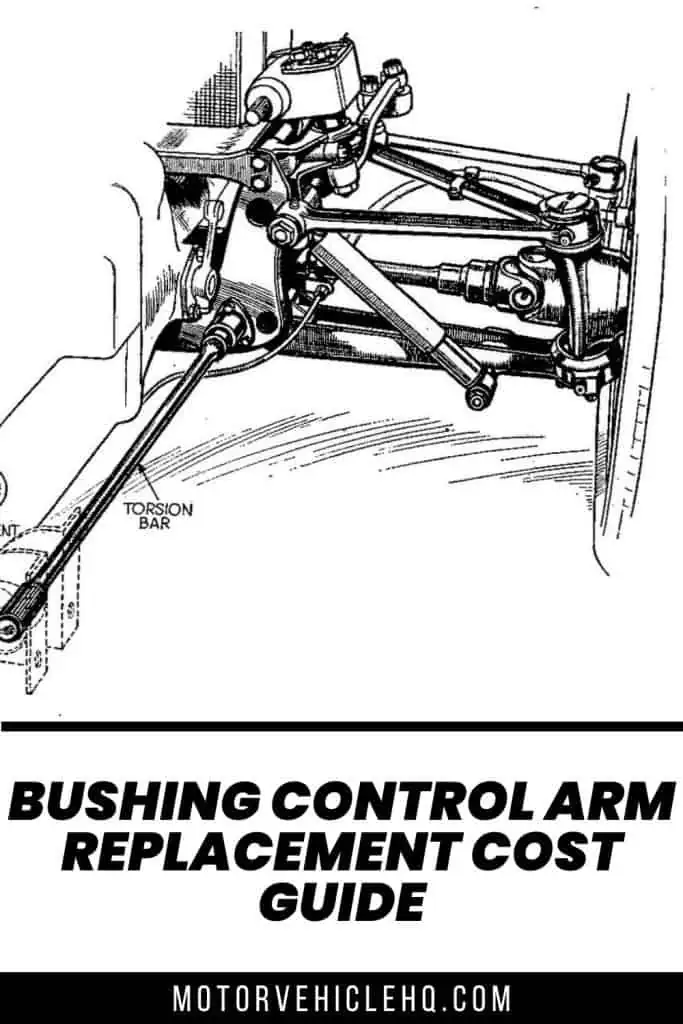 8. Bushing Control Arm Replacement Cost