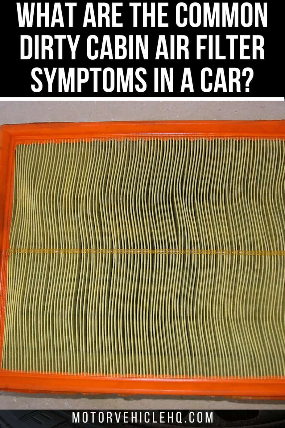 What are the Common Dirty Cabin Air Filter Symptoms In a Car? Motor