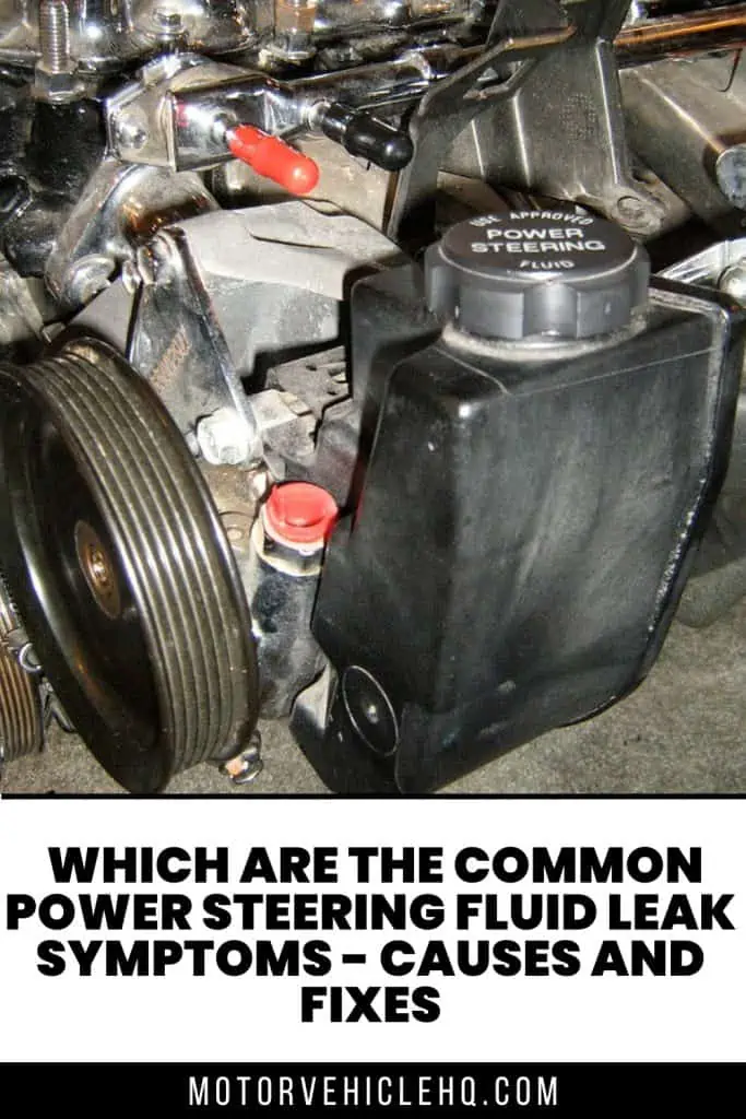 Which are the Common Power Steering Fluid Leak Symptoms Causes and