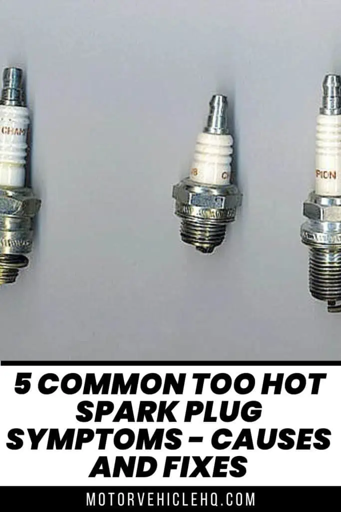 8. Too Hot Spark Plug Symptoms
