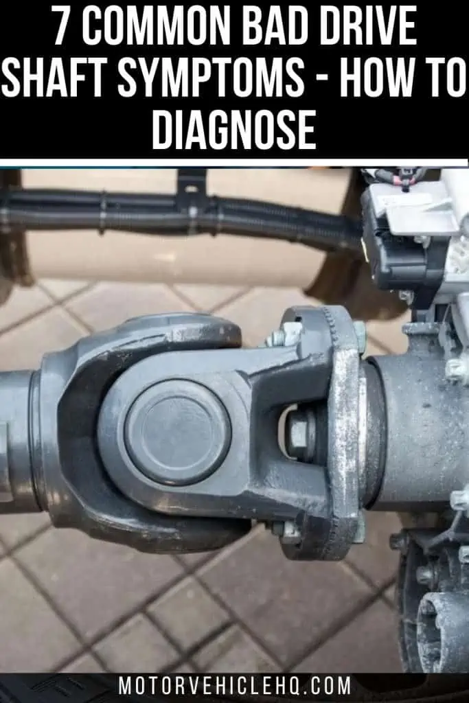 9. Bad Drive Shaft Symptoms