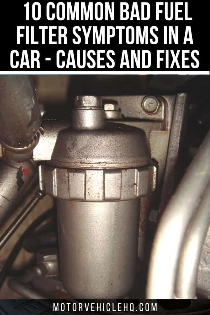 9. Bad Fuel Filter Symptoms