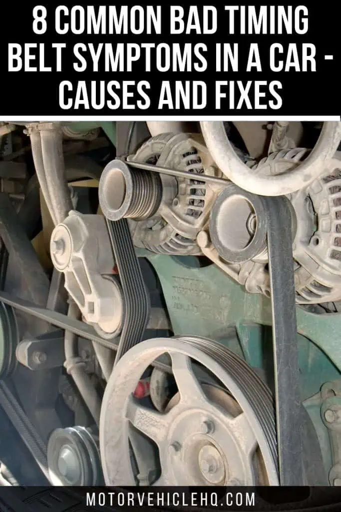 8 Common Bad Timing Belt Symptoms In a Car - Causes and Fixes - Motor ...