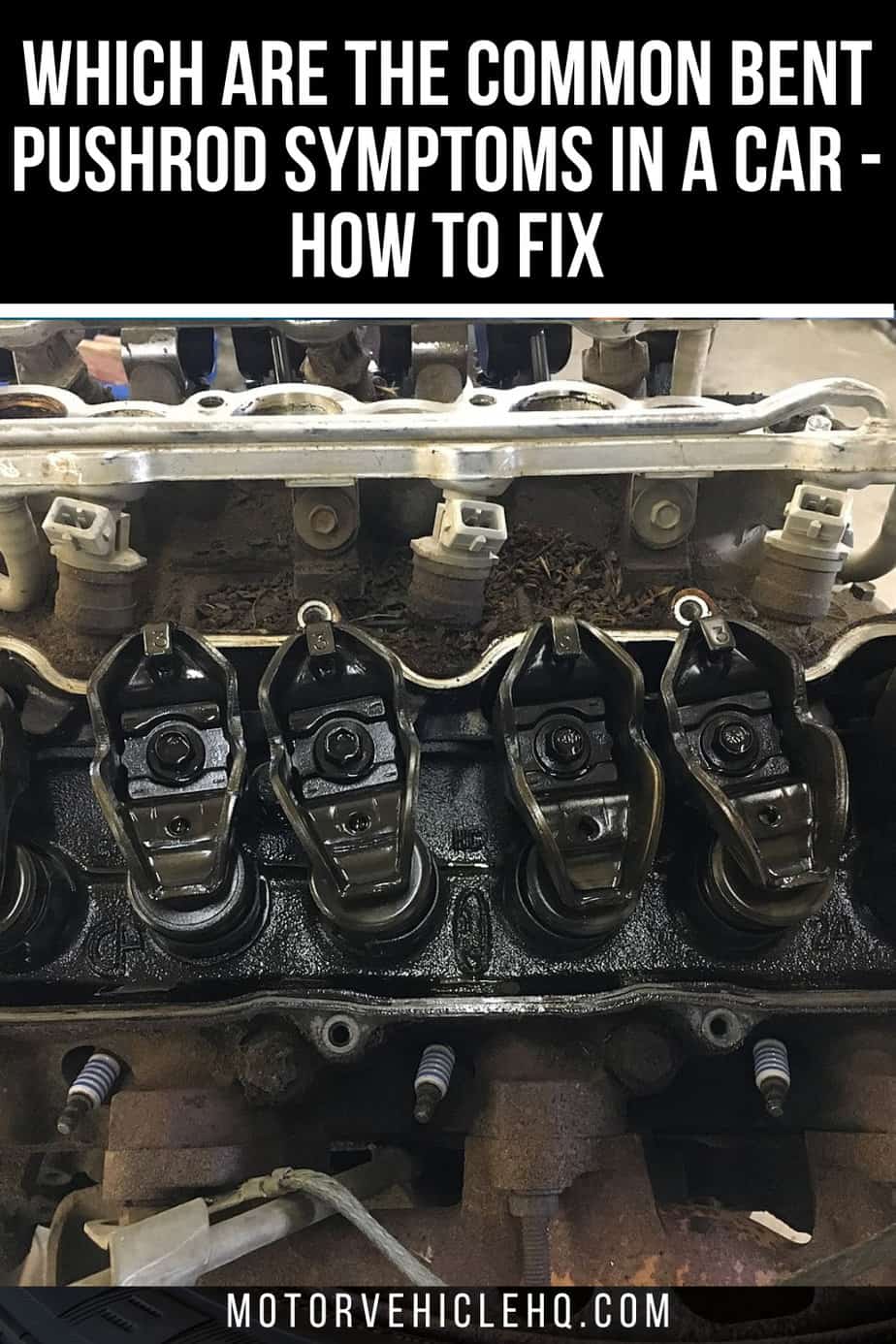 Which are the Common Bent Pushrod Symptoms In a Car How to Fix