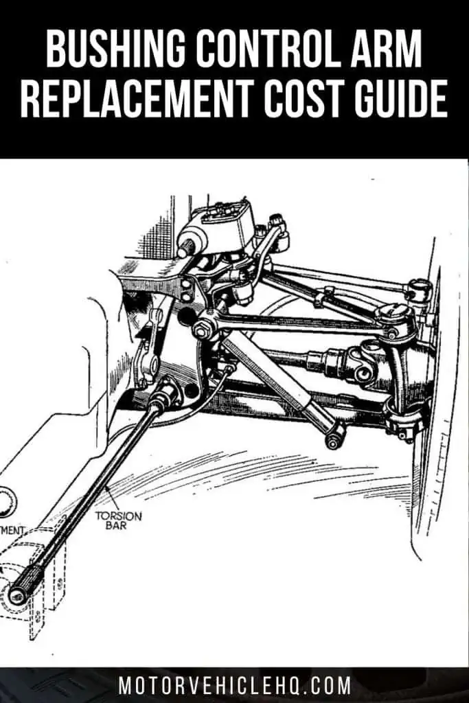 9. Bushing Control Arm Replacement Cost