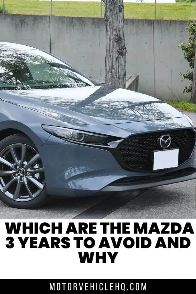 9. Mazda 3 Years to Avoid