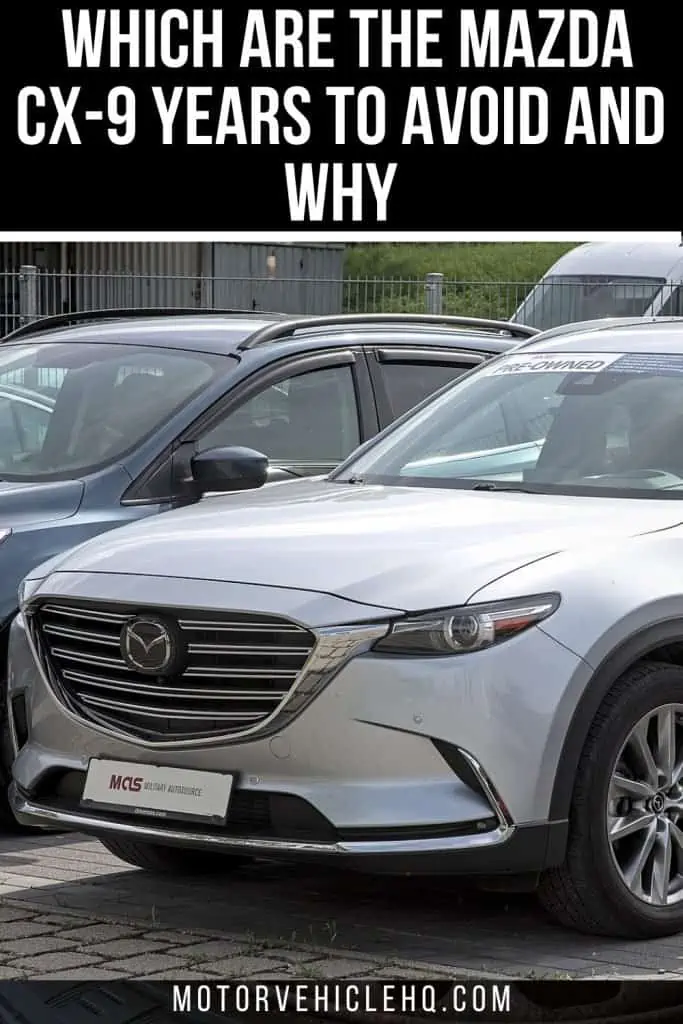 9. Mazda CX 9 Years to Avoid