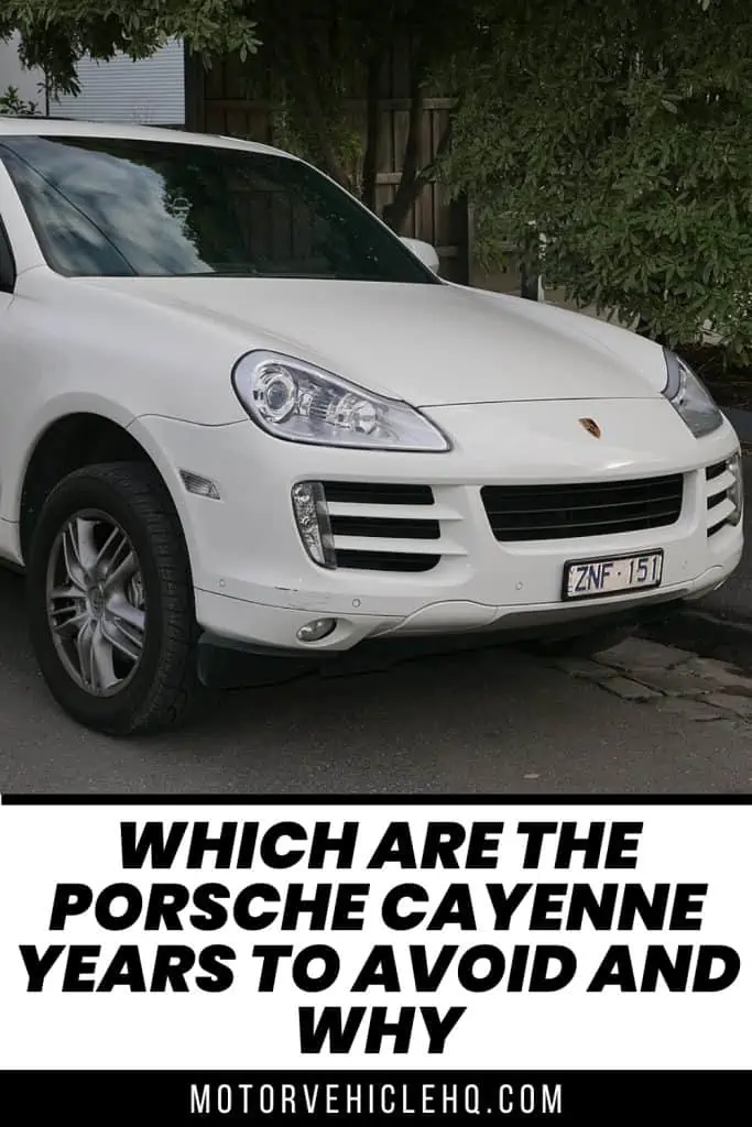 9. Porsche Cayenne Years to Avoid