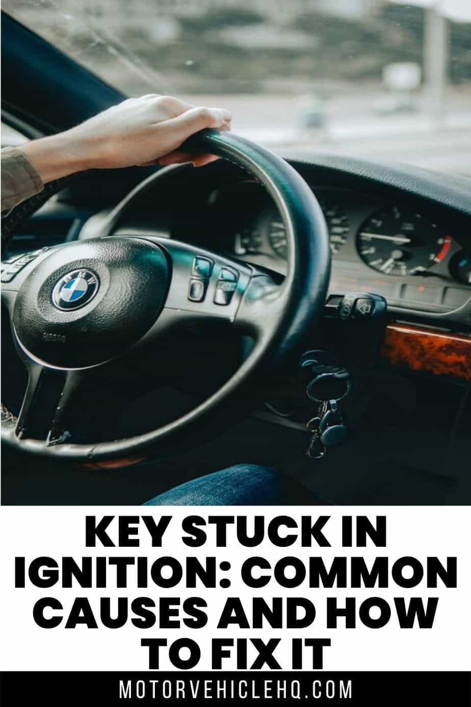 Key Stuck in Ignition Common Causes and How to Fix It Motor Vehicle HQ