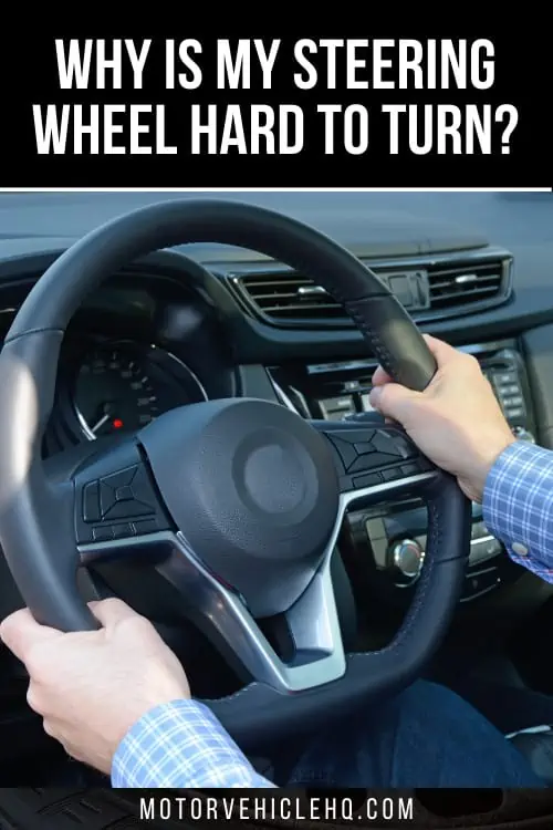 why is my steering wheel hard to turn